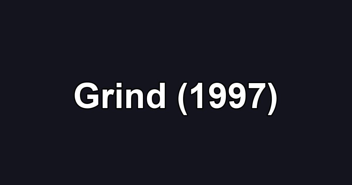 Grind (1997)