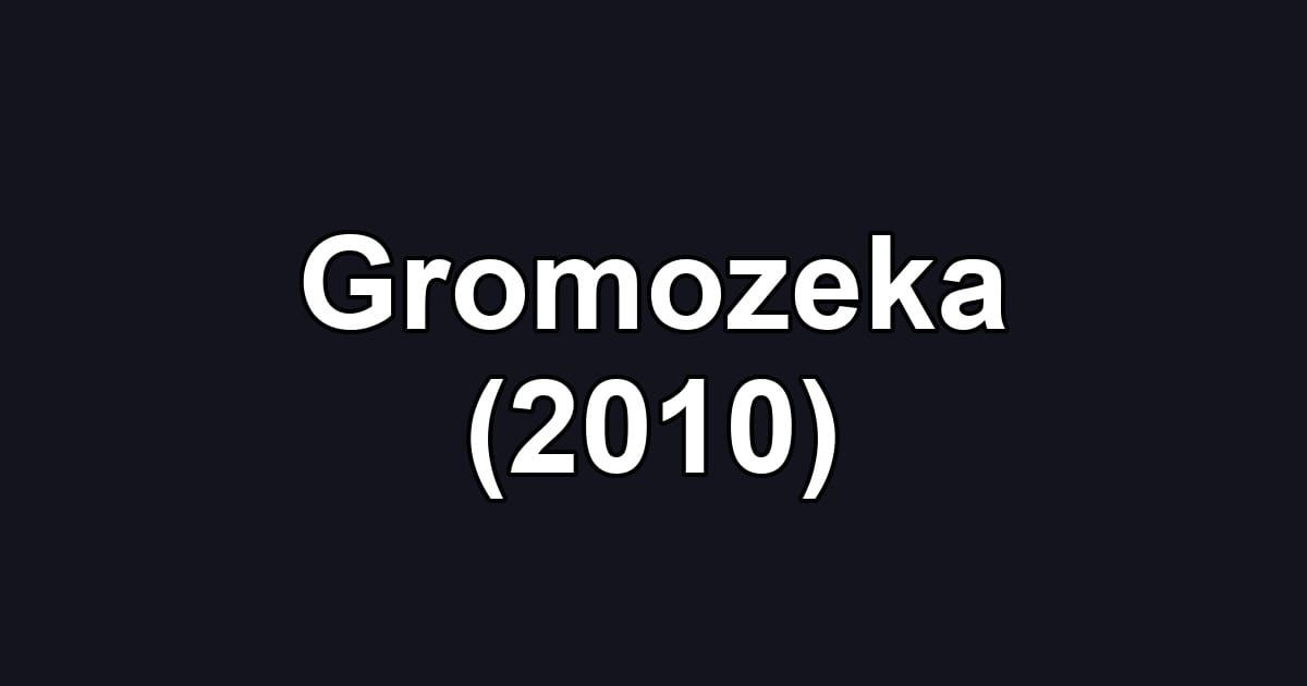 Gromozeka (2010)