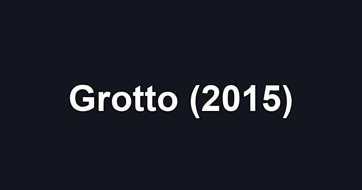 Grotto (2015)