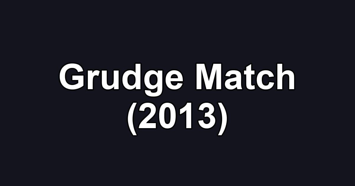 Grudge Match (2013)