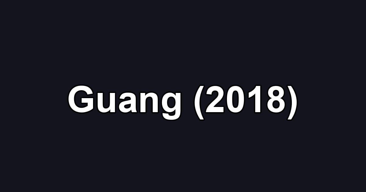 Guang (2018)