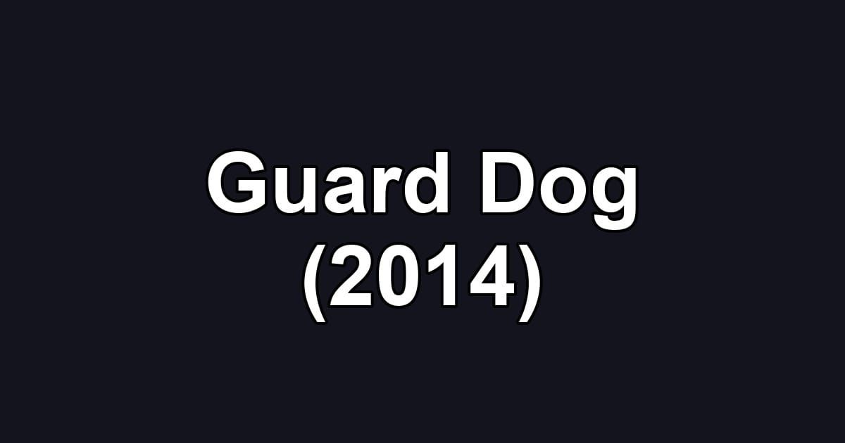 Guard Dog (2014)