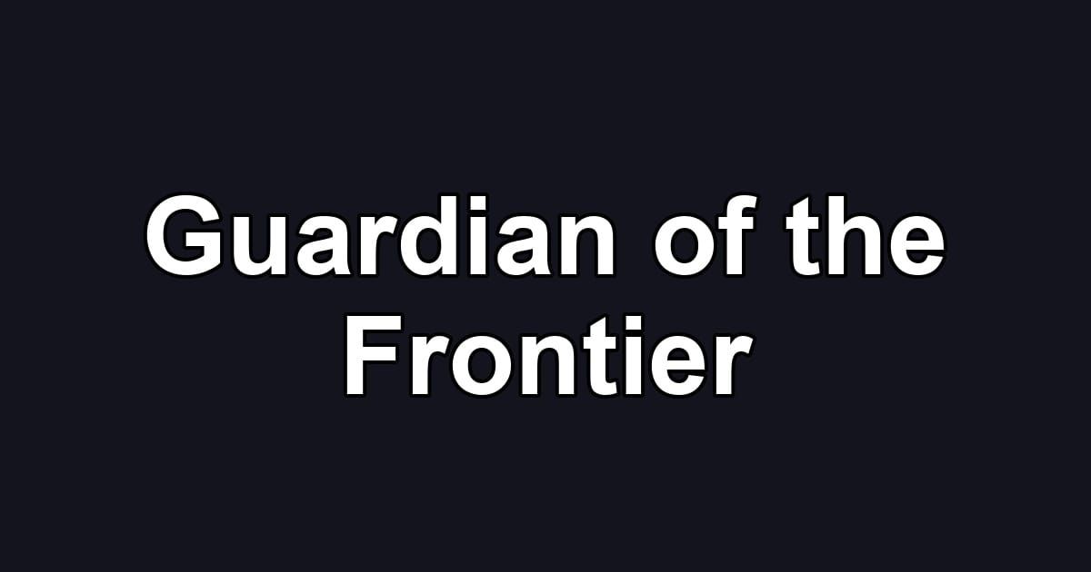 Guardian of the Frontier