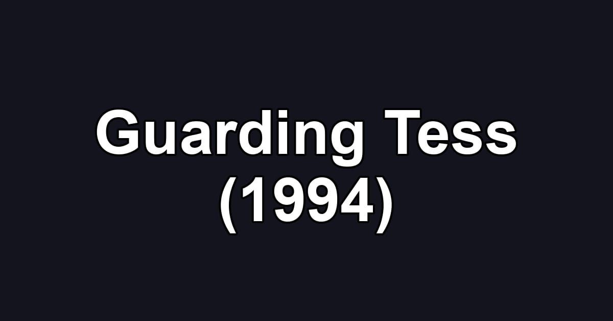 Guarding Tess (1994)