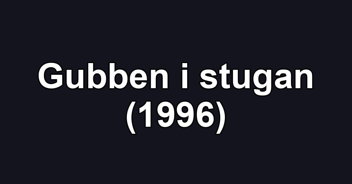 Gubben i stugan (1996)