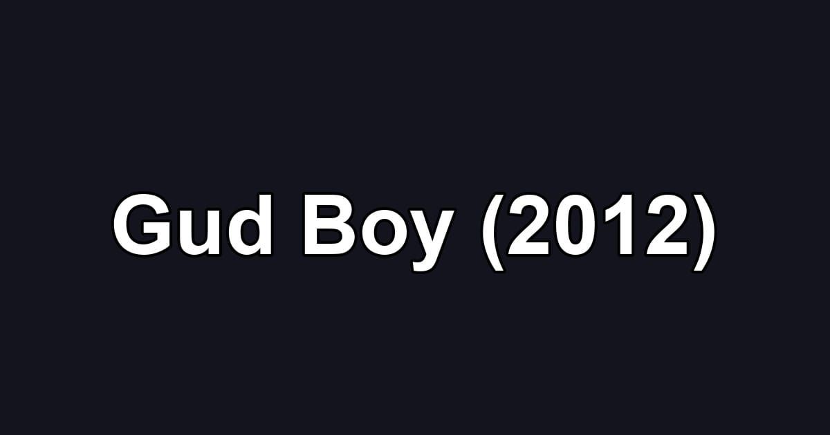 Gud Boy (2012)