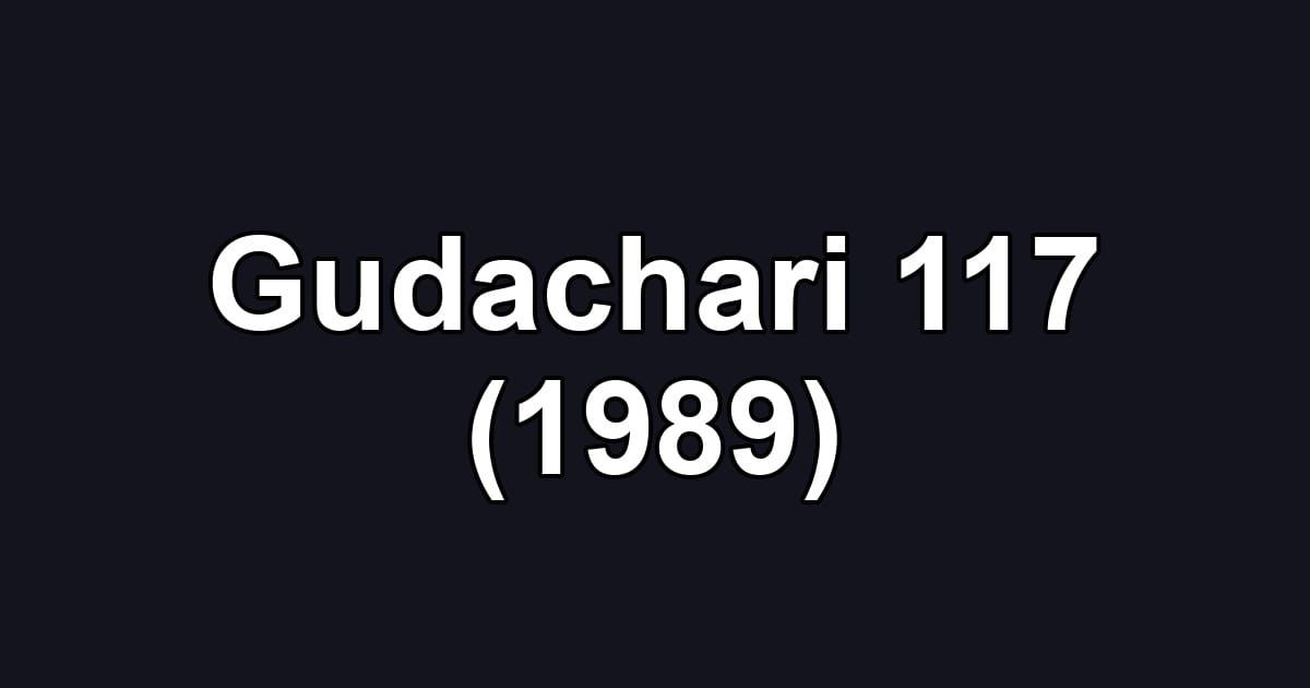 Gudachari 117 (1989)