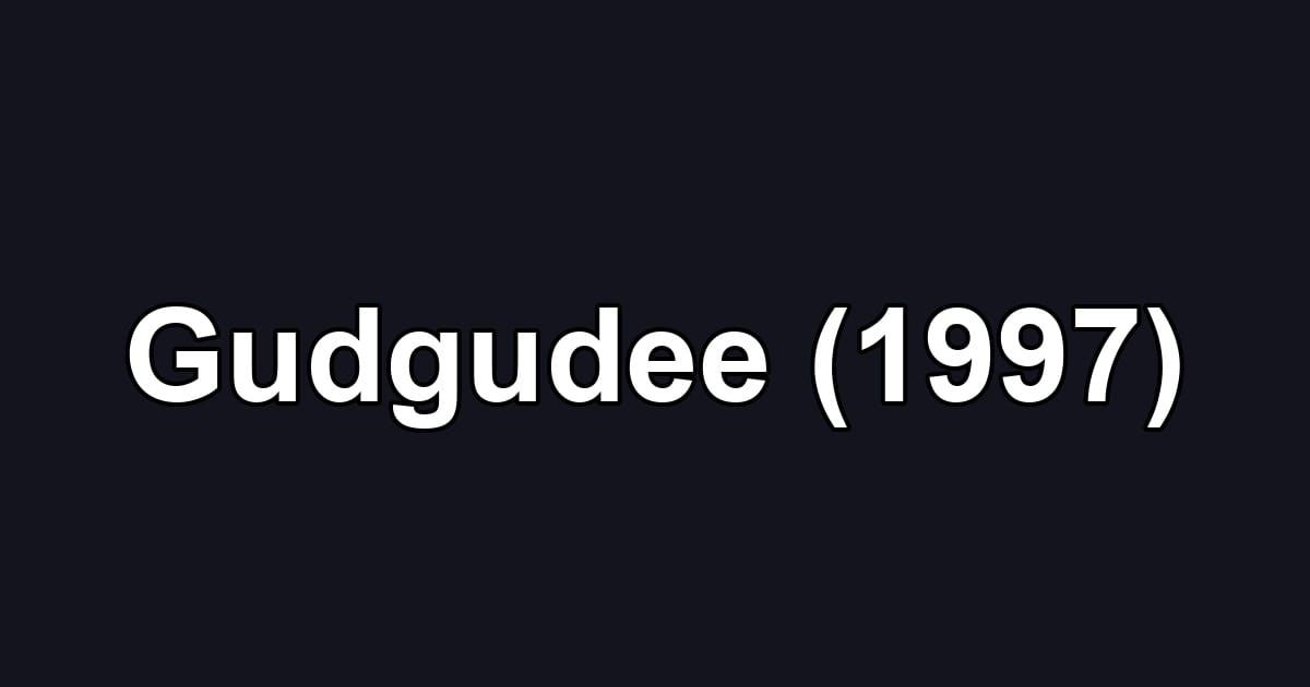 Gudgudee (1997)