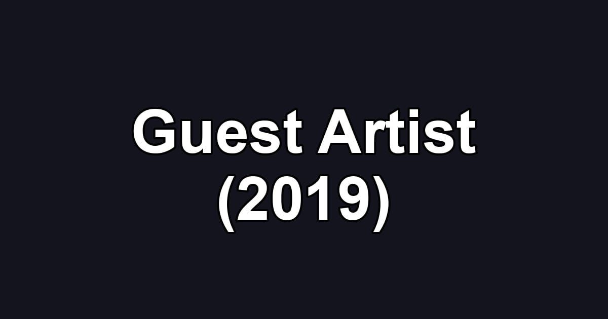 Guest Artist (2019)