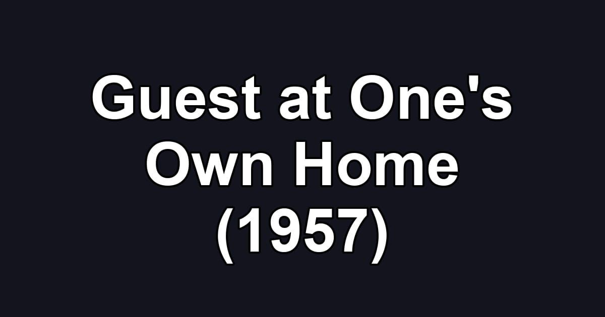 Guest at One's Own Home (1957)