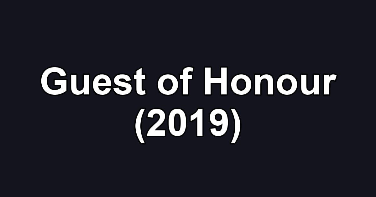 Guest of Honour (2019)