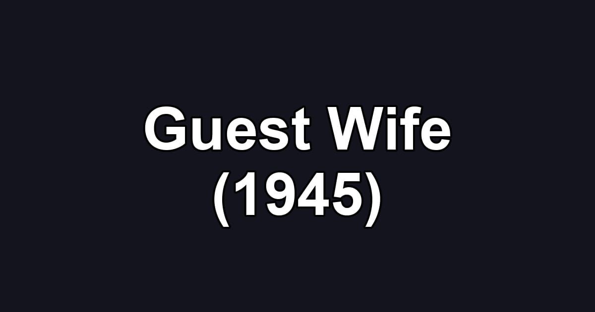 Guest Wife (1945)