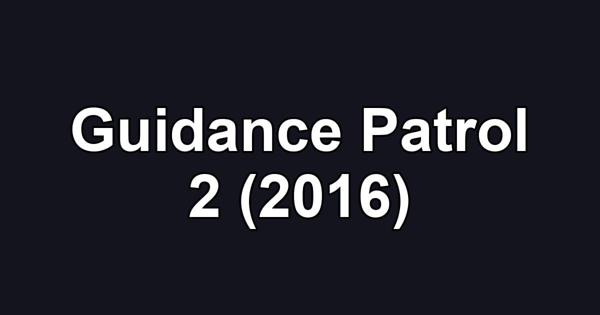 Guidance Patrol 2 (2016)