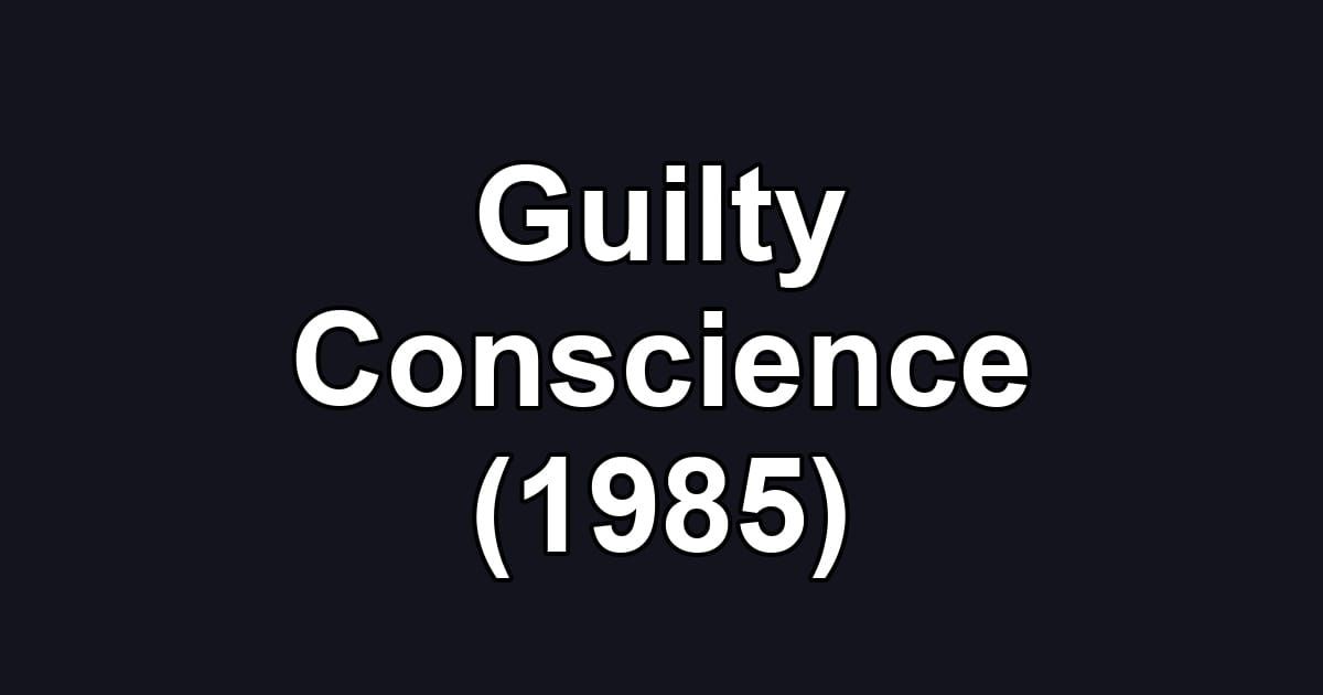 Guilty Conscience (1985)