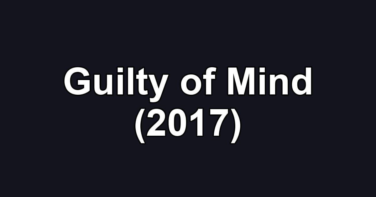 Guilty of Mind (2017)