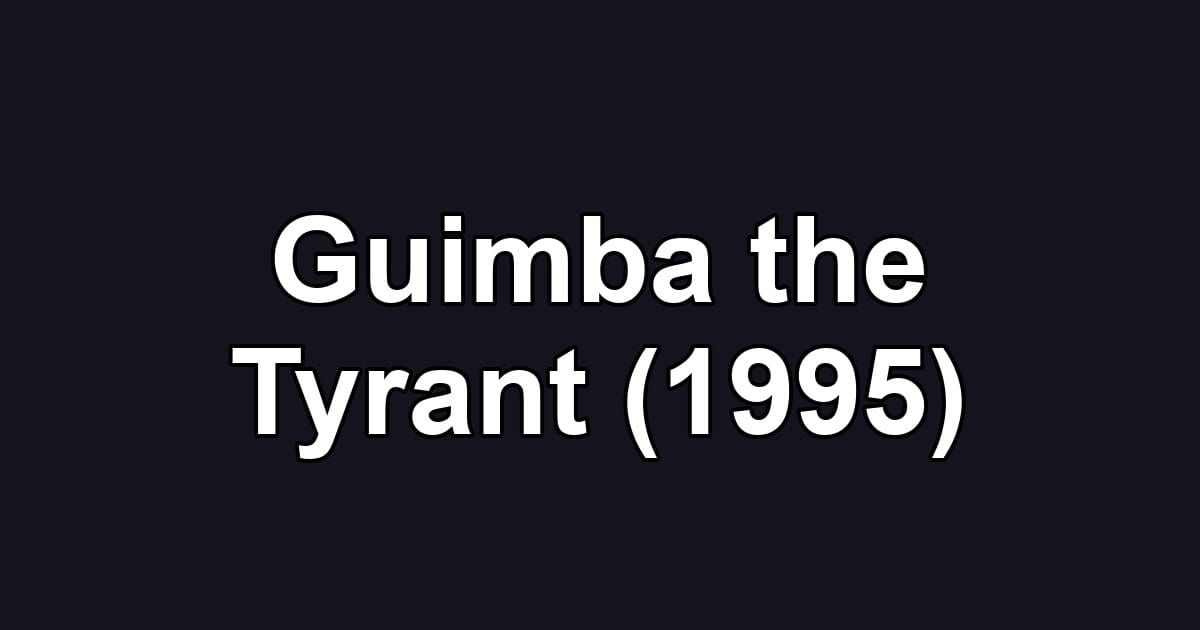 Guimba the Tyrant (1995)