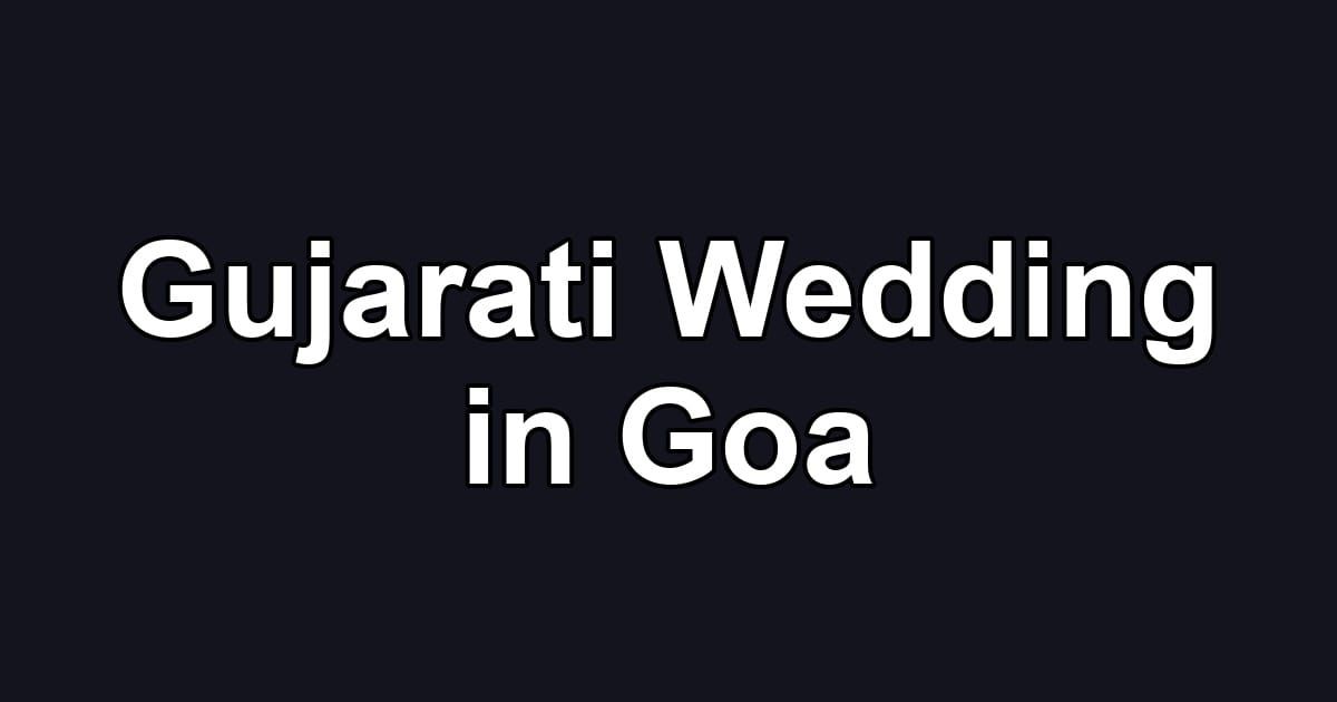 Gujarati Wedding in Goa