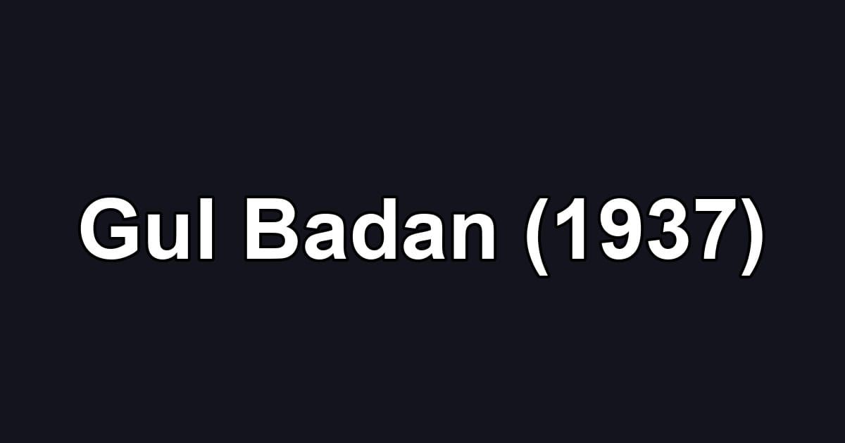 Gul Badan (1937)