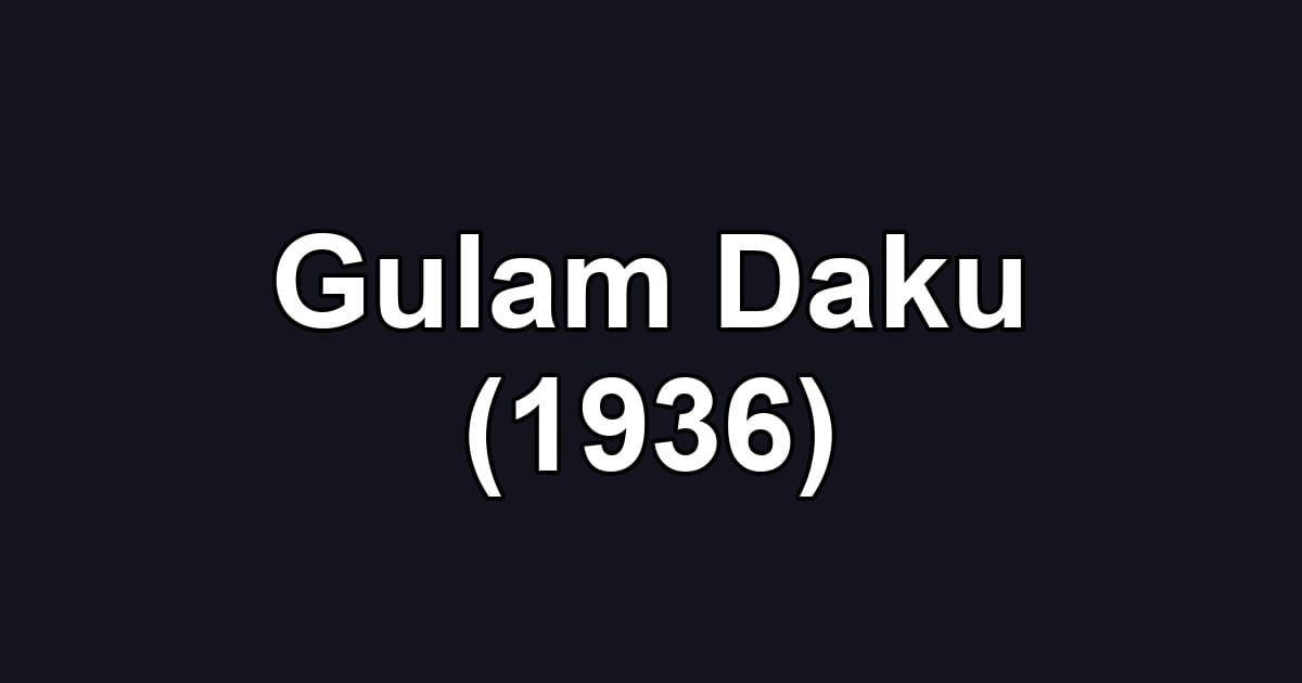 Gulam Daku (1936)