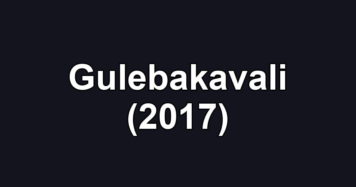 Gulebakavali (2017)