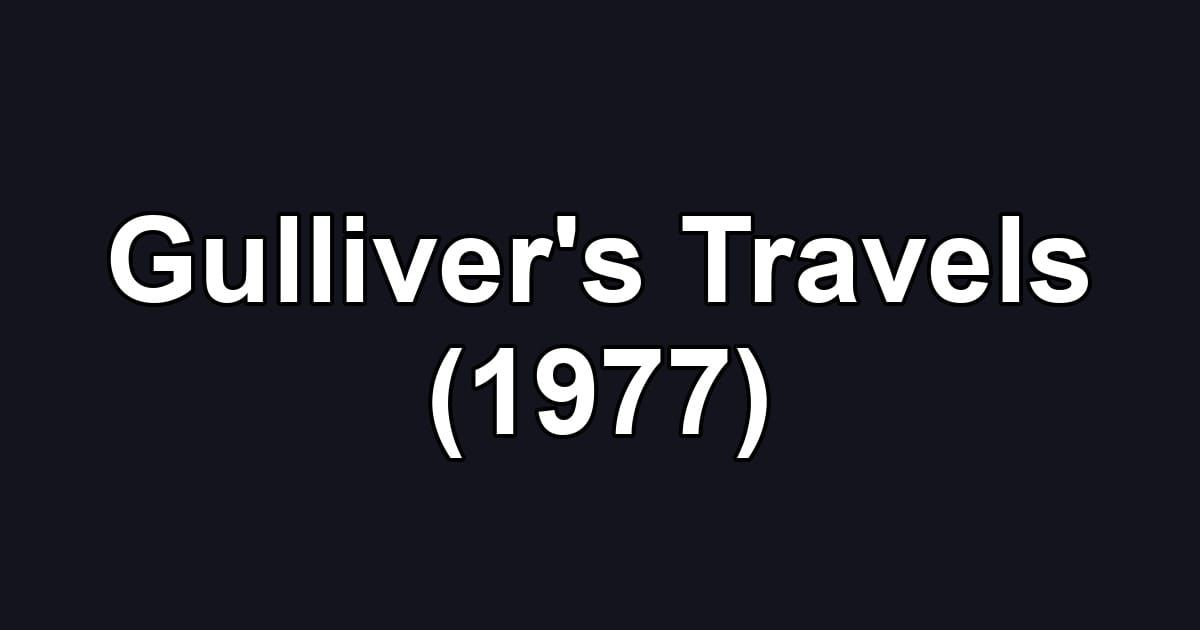Gulliver's Travels (1977)