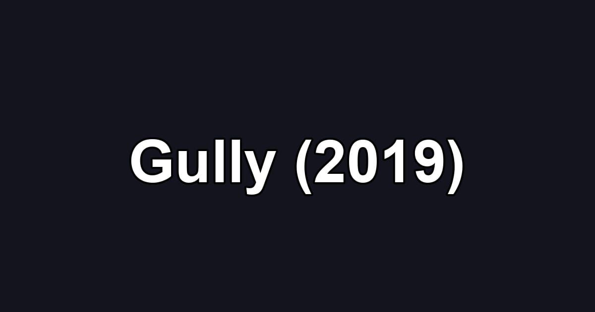 Gully (2019)