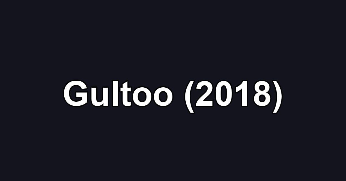 Gultoo (2018)