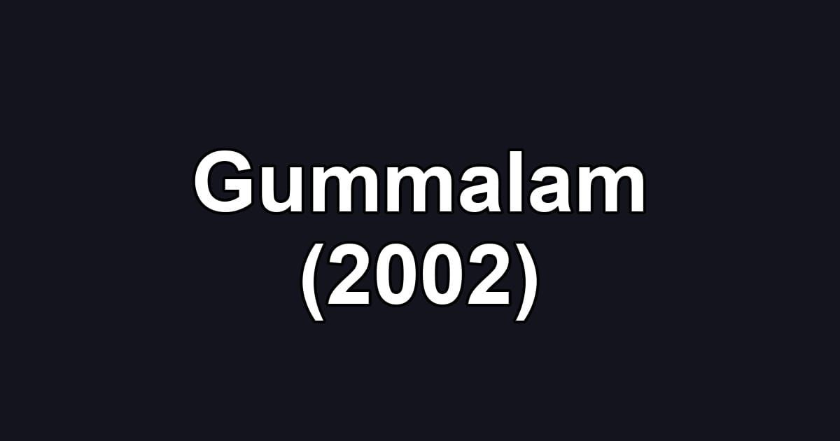 Gummalam (2002)
