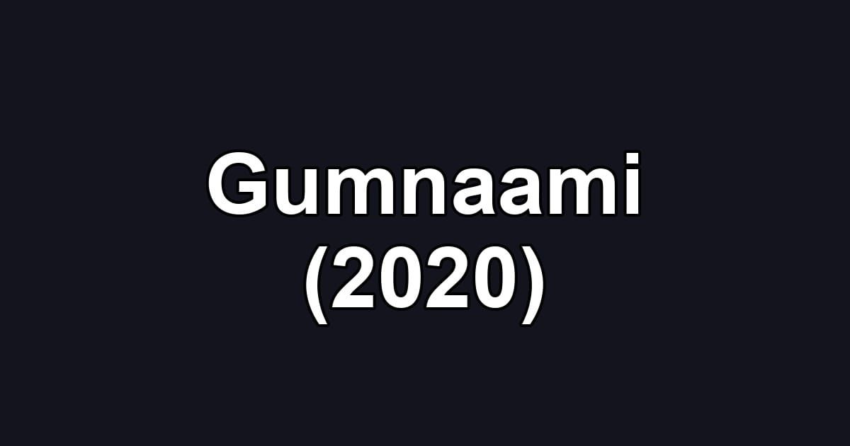 Gumnaami (2020)