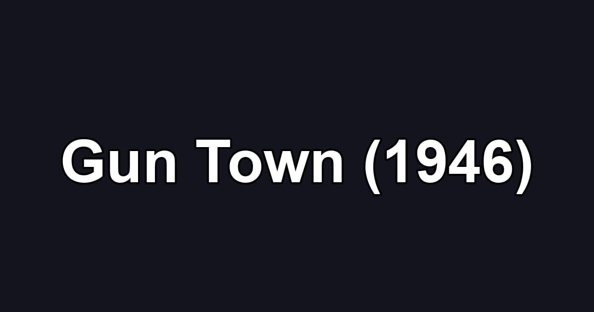 Gun Town (1946)