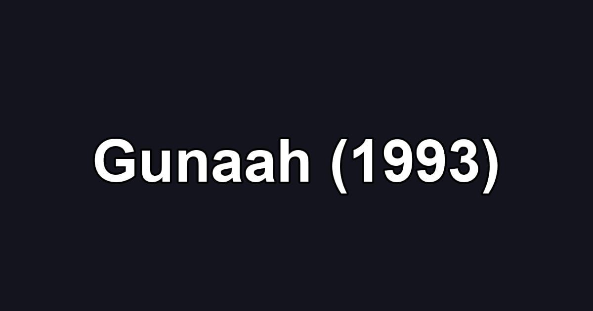 Gunaah (1993)