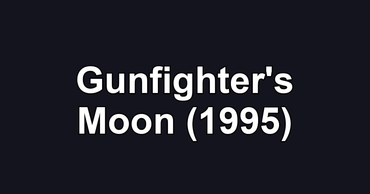 Gunfighter's Moon (1995)