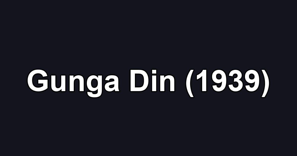 Gunga Din (1939)