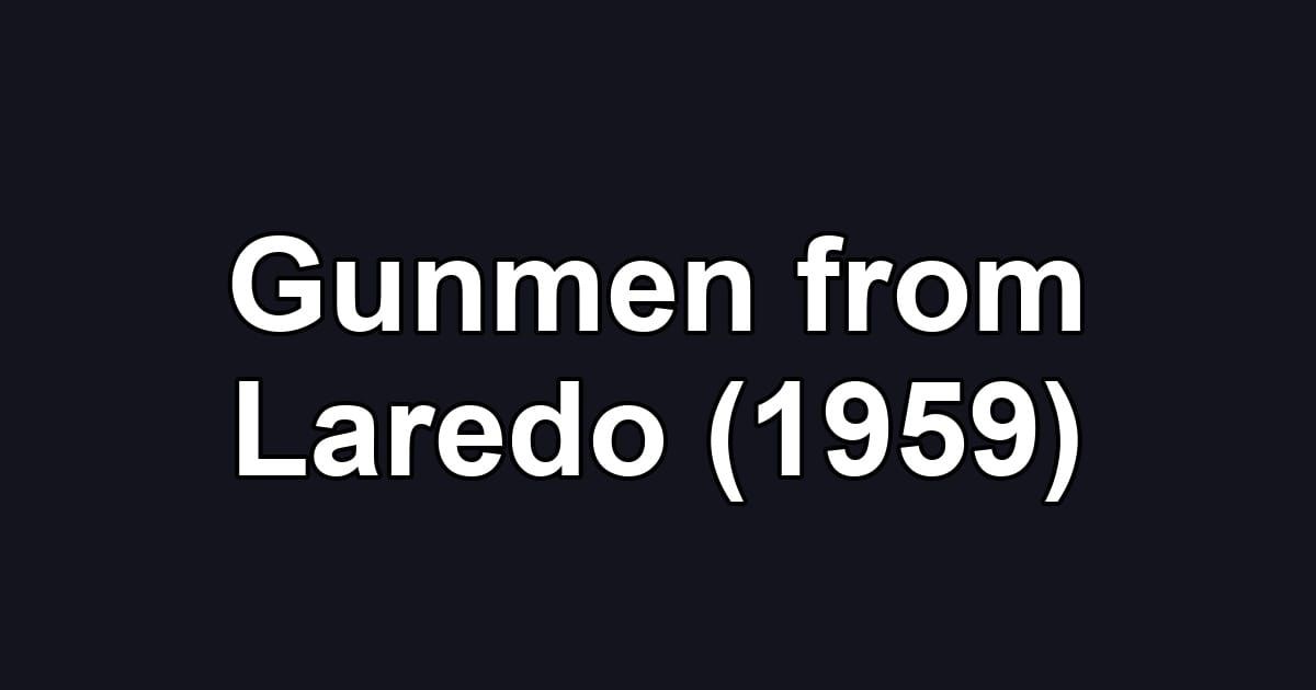 Gunmen from Laredo (1959)