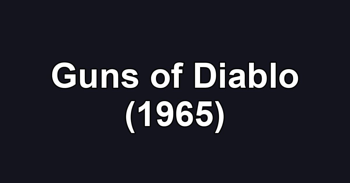 Guns of Diablo (1965)