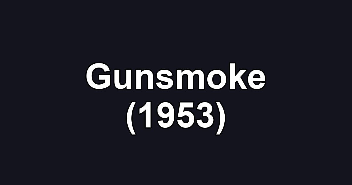 Gunsmoke (1953)