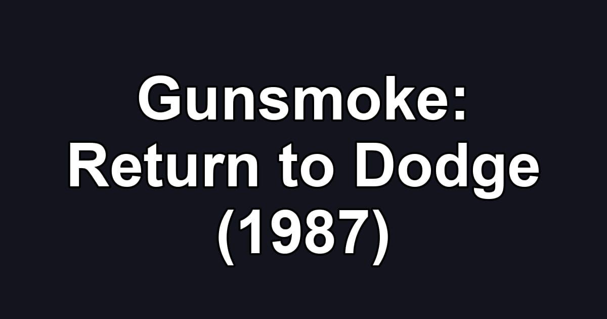 Gunsmoke: Return to Dodge (1987)