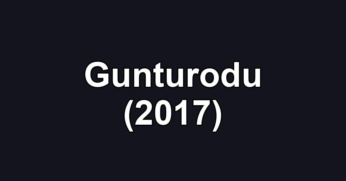 Gunturodu (2017)
