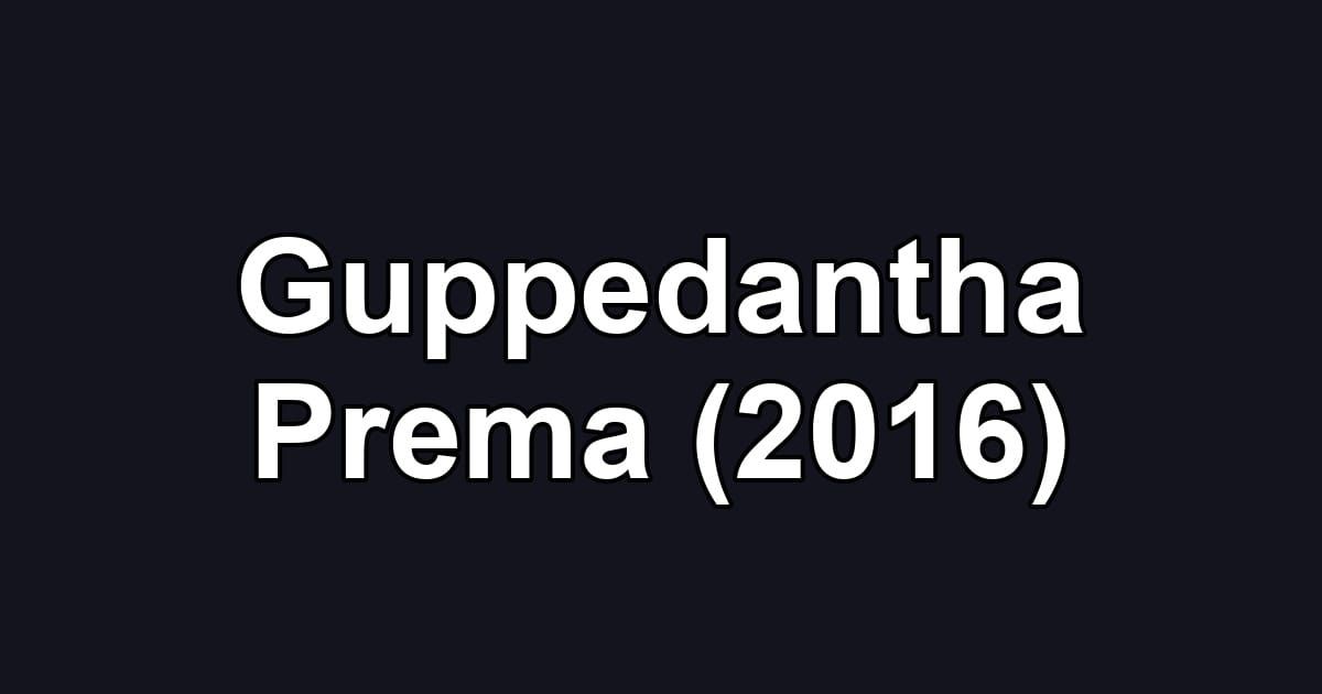 Guppedantha Prema (2016)