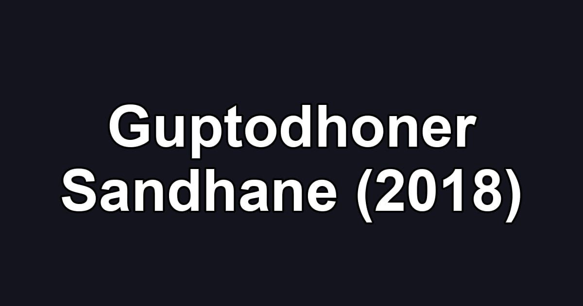 Guptodhoner Sandhane (2018)