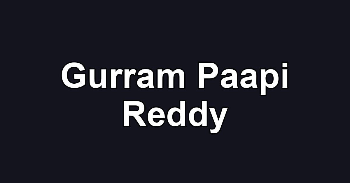 Gurram Paapi Reddy