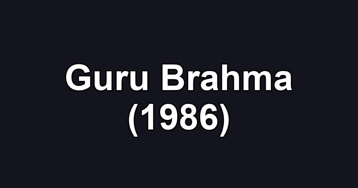 Guru Brahma (1986)