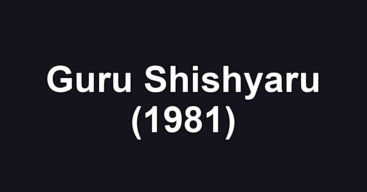 Guru Shishyaru (1981)