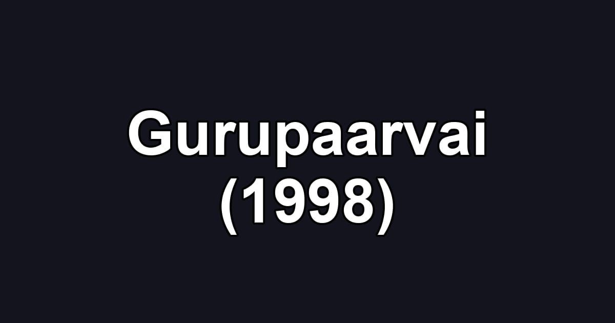 Gurupaarvai (1998)