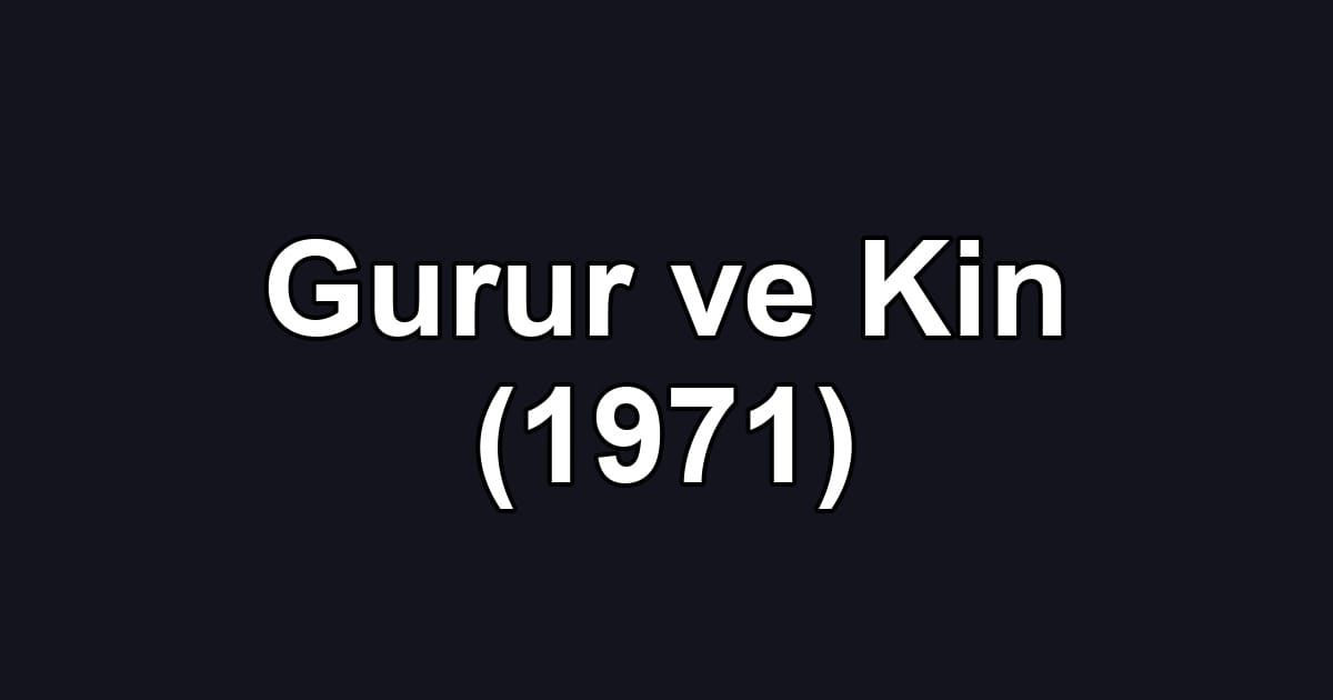 Gurur ve Kin (1971)