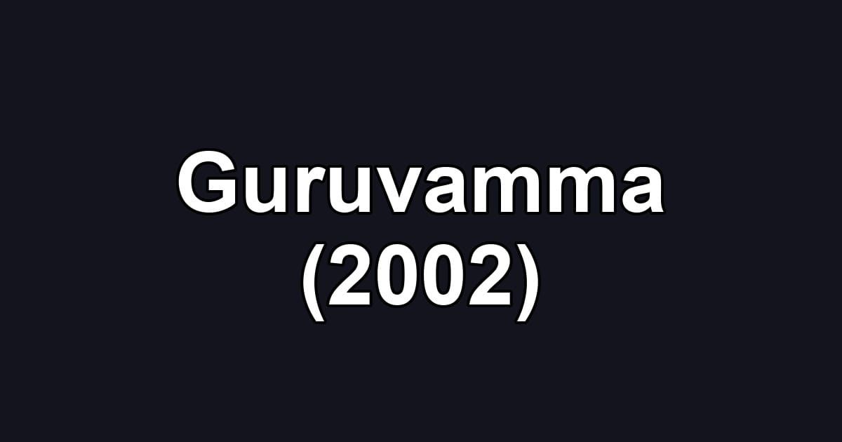 Guruvamma (2002)