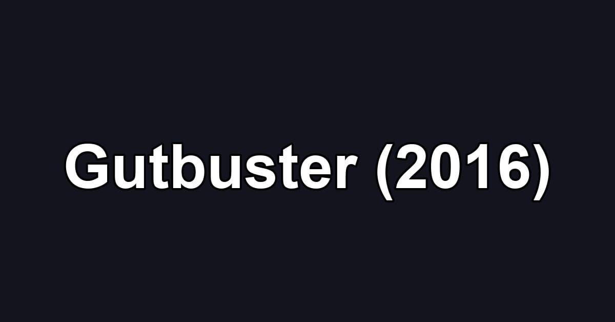 Gutbuster (2016)