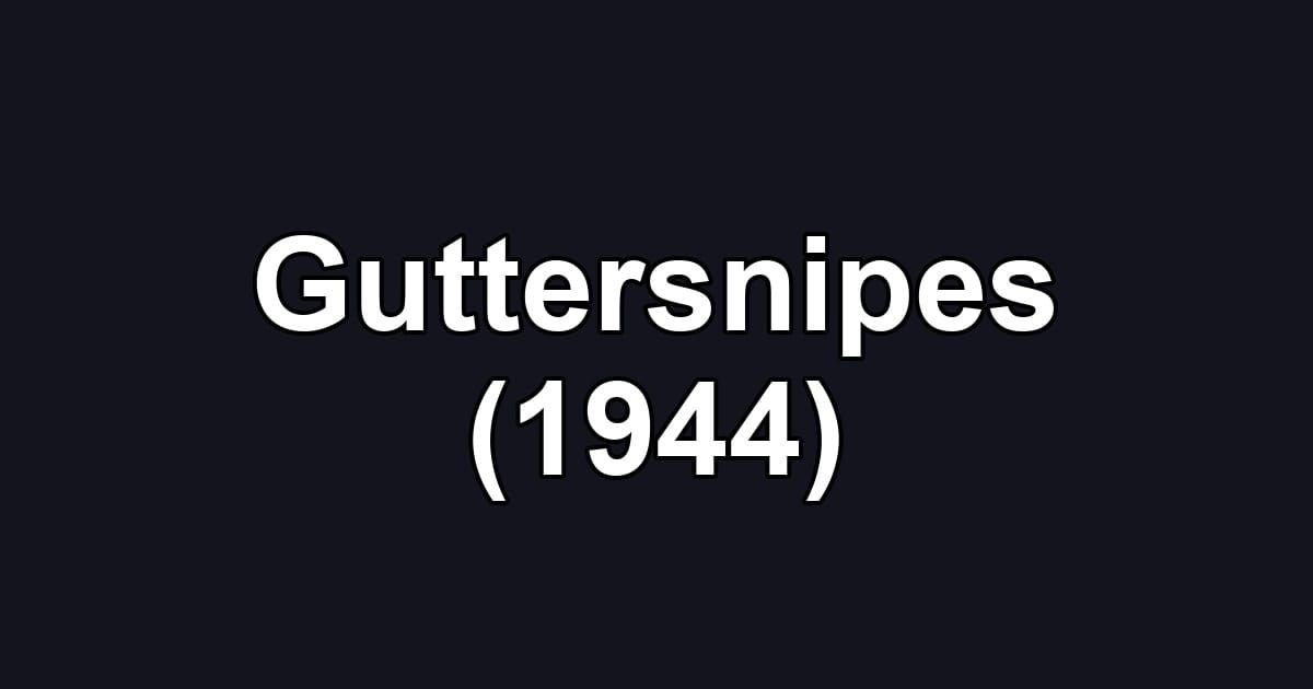 Guttersnipes (1944)