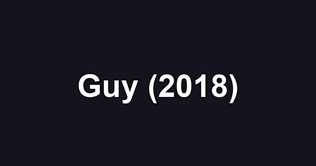 Guy (2018)