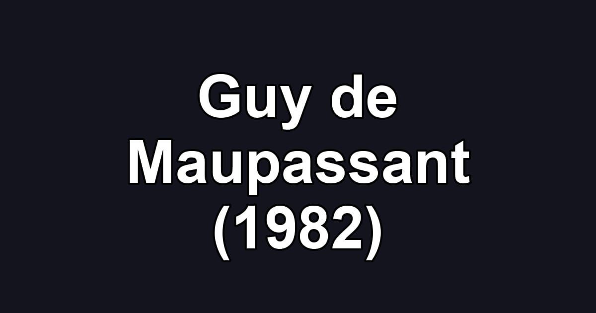 Guy de Maupassant (1982)